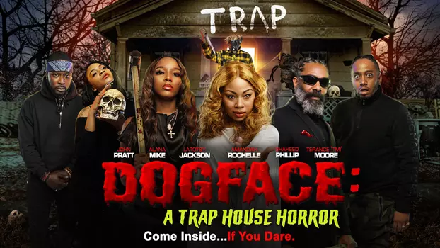 Watch Dogface: A Trap House Horror Trailer