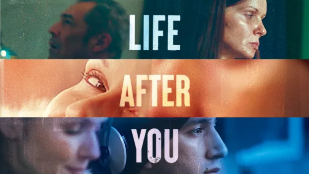 Watch Life After You Trailer
