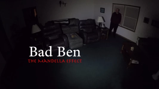 Watch Bad Ben: The Mandela Effect Trailer