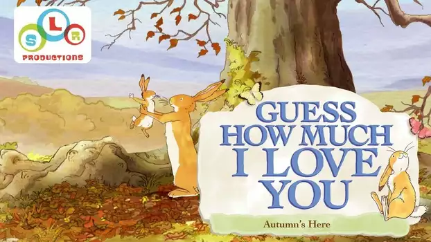 Guess How Much I Love You: Autumn's Here
