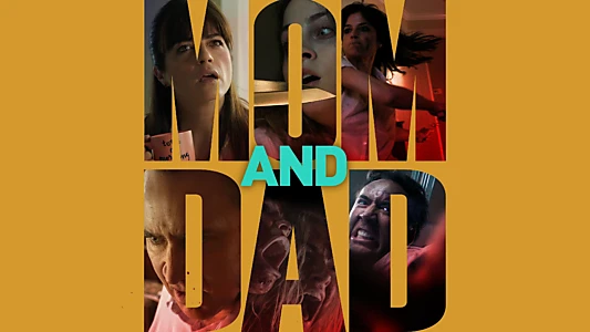 Watch Mom and Dad Trailer