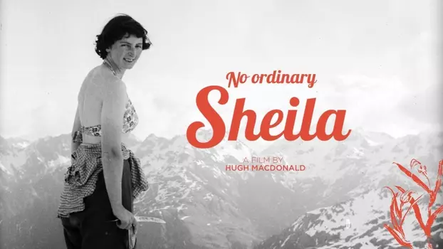 Watch No Ordinary Sheila Trailer