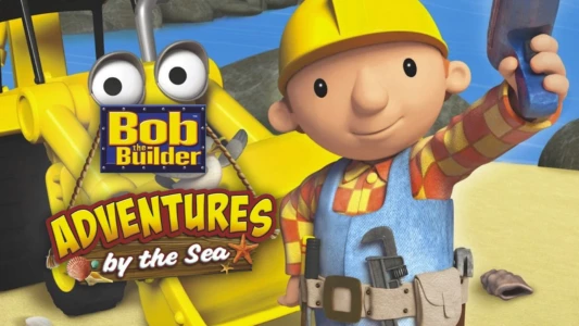 Bob the Builder: Adventures by the Sea