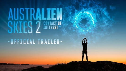 Watch Australien Skies 2: Contact Of Interest Trailer