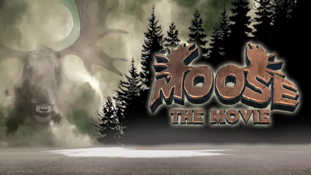 Watch Moose the Movie Trailer