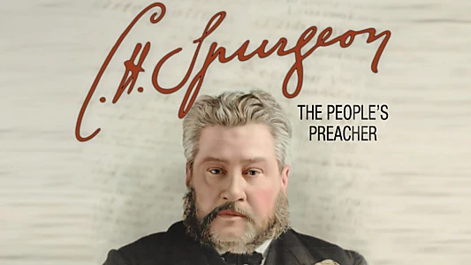 C. H. Spurgeon: The People's Preacher