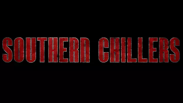 Watch Southern Chillers Trailer