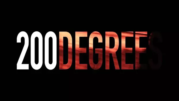 Watch 200 Degrees Trailer