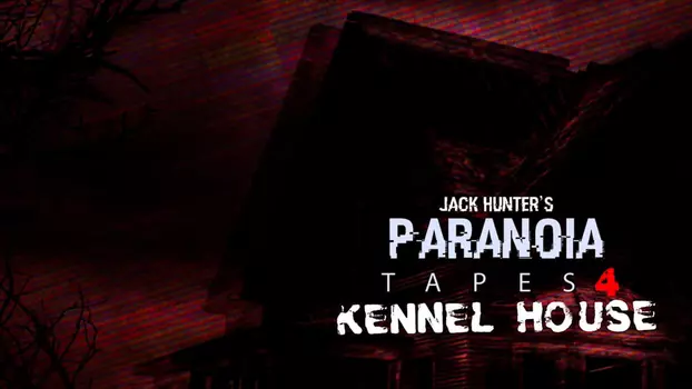 Watch Paranoia Tapes 4: Kennel House Trailer