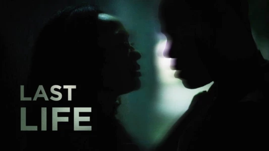 Watch Last Life Trailer