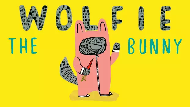 Watch Wolfie the Bunny Trailer