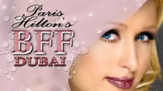 Paris Hilton's My New BFF Dubai