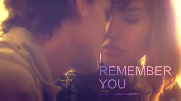Watch I Remember You Trailer
