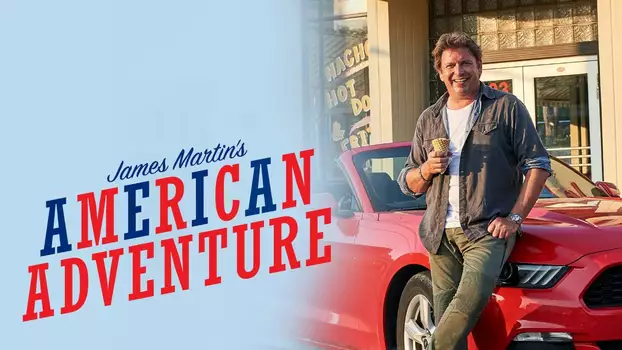 Watch James Martin's American Adventure Trailer