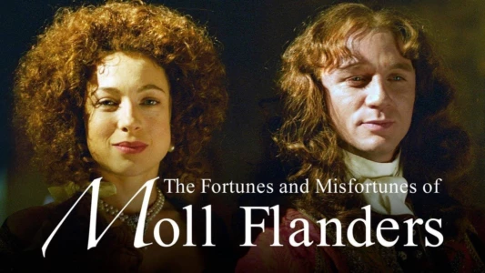 Watch The Fortunes and Misfortunes of Moll Flanders Trailer