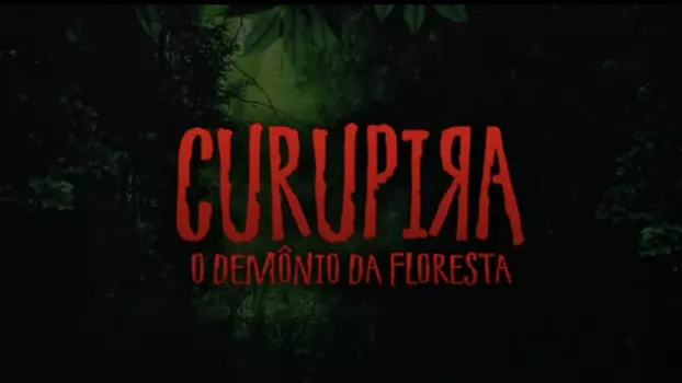 Curupira: O Demônio da Floresta