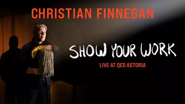 Watch Christian Finnegan: Show Your Work Trailer