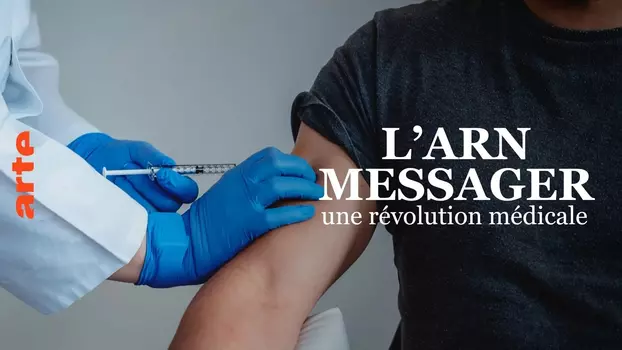 L'ARN messager : une révolution médicale