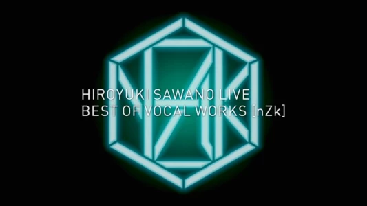 Sawano Hiroyuki LIVE “BEST OF VOCAL WORKS [nZk]” Side SawanoHiroyuki[nZk]