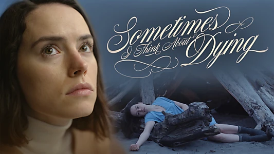 Watch Sometimes I Think About Dying Trailer