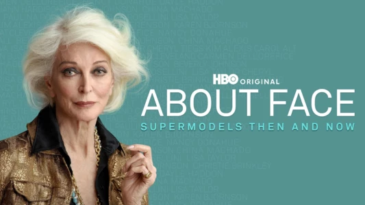 Watch About Face: Supermodels Then and Now Trailer