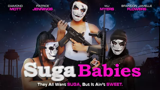 Watch Suga Babies Trailer