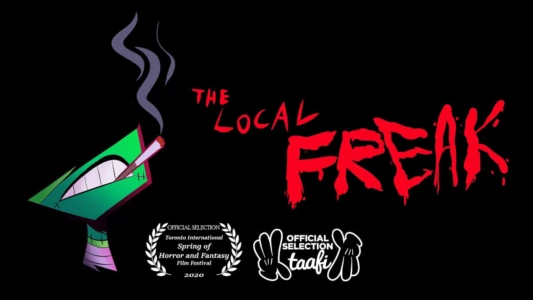 Watch The Local Freak Trailer