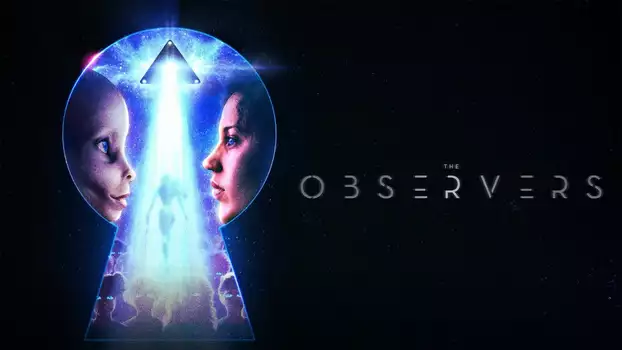 Watch The Observers Trailer