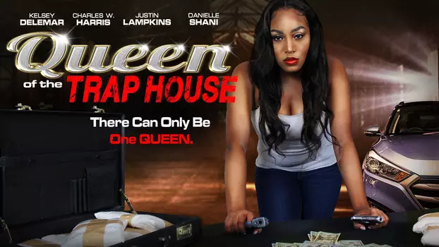 Watch Queen of the Trap House Trailer