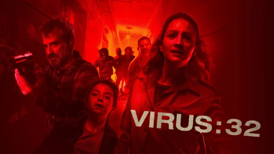 Watch Virus:32 Trailer