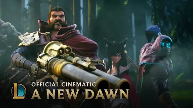 Watch League of Legends: A New Dawn Trailer
