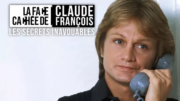 Claude François, Les Secrets Inavouables