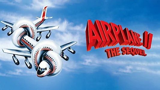 Watch Airplane II: The Sequel Trailer