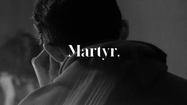 Watch Martyr. Trailer