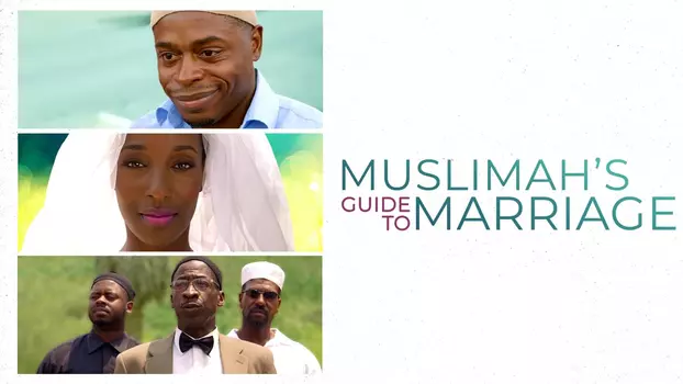 Watch Muslimah's Guide to Marriage Trailer