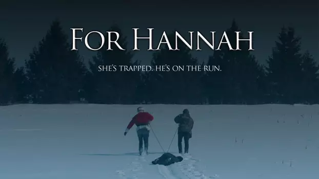 Watch For Hannah Trailer