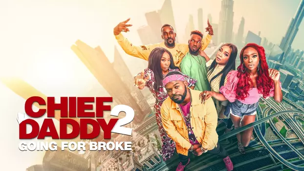 Watch Chief Daddy 2: Going for Broke Trailer
