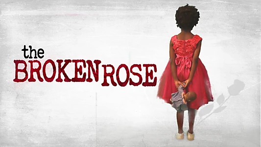 Watch The Broken Rose Trailer