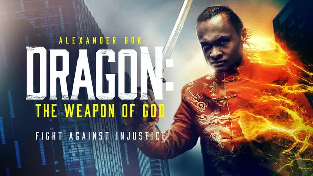 Watch Dragon: The Weapon of God Trailer
