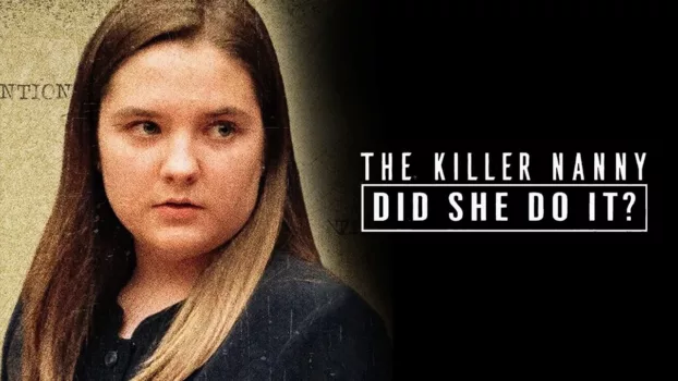 Watch The Killer Nanny: Did She Do It? Trailer