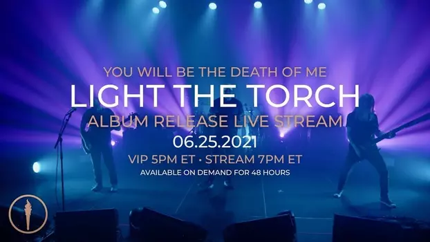 Watch Light The Torch - You Will Be the Death of Me Album Release Livestream Trailer