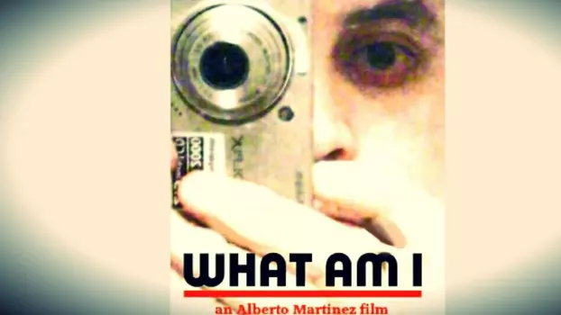 Watch What Am I Trailer