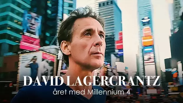 David Lagercrantz – året med Millennium 4
