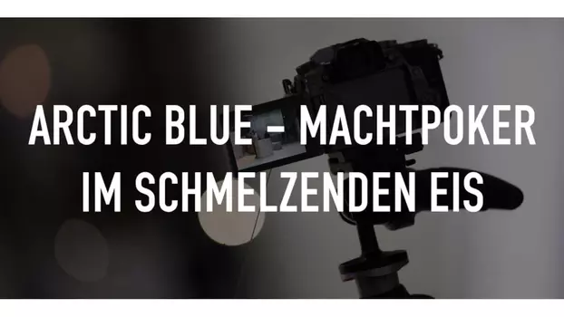 Arctic Blue - Machtpoker im schmelzenden Eis