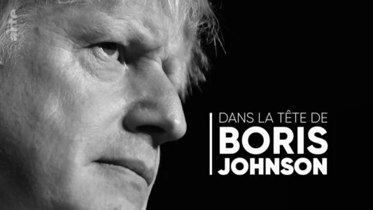 Inside the mind of Boris Johnson