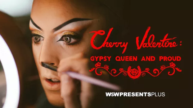 Watch Cherry Valentine: Gypsy Queen and Proud Trailer