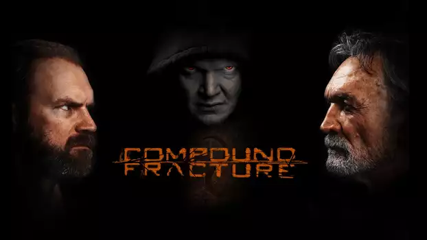 Watch Compound Fracture Trailer