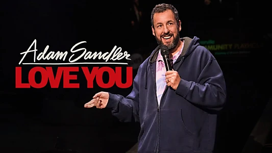 Adam Sandler: Love You