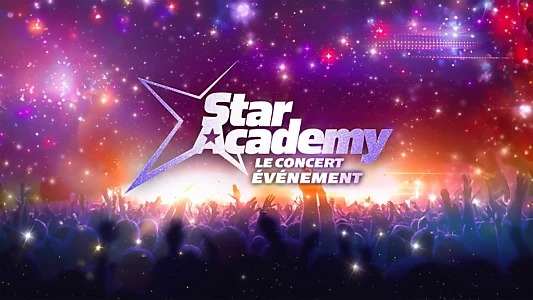 Star Academy - Le concert évènement