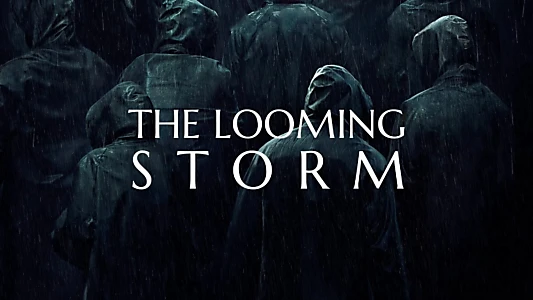 The Looming Storm